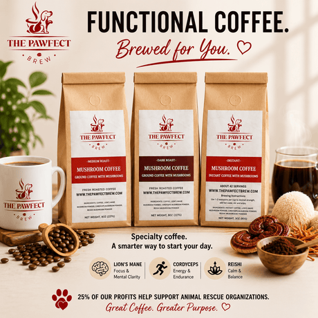 You Asked. We Brewed It.  The Pawfect Brew Functional Mushroom Coffee. - The Pawfect Brew